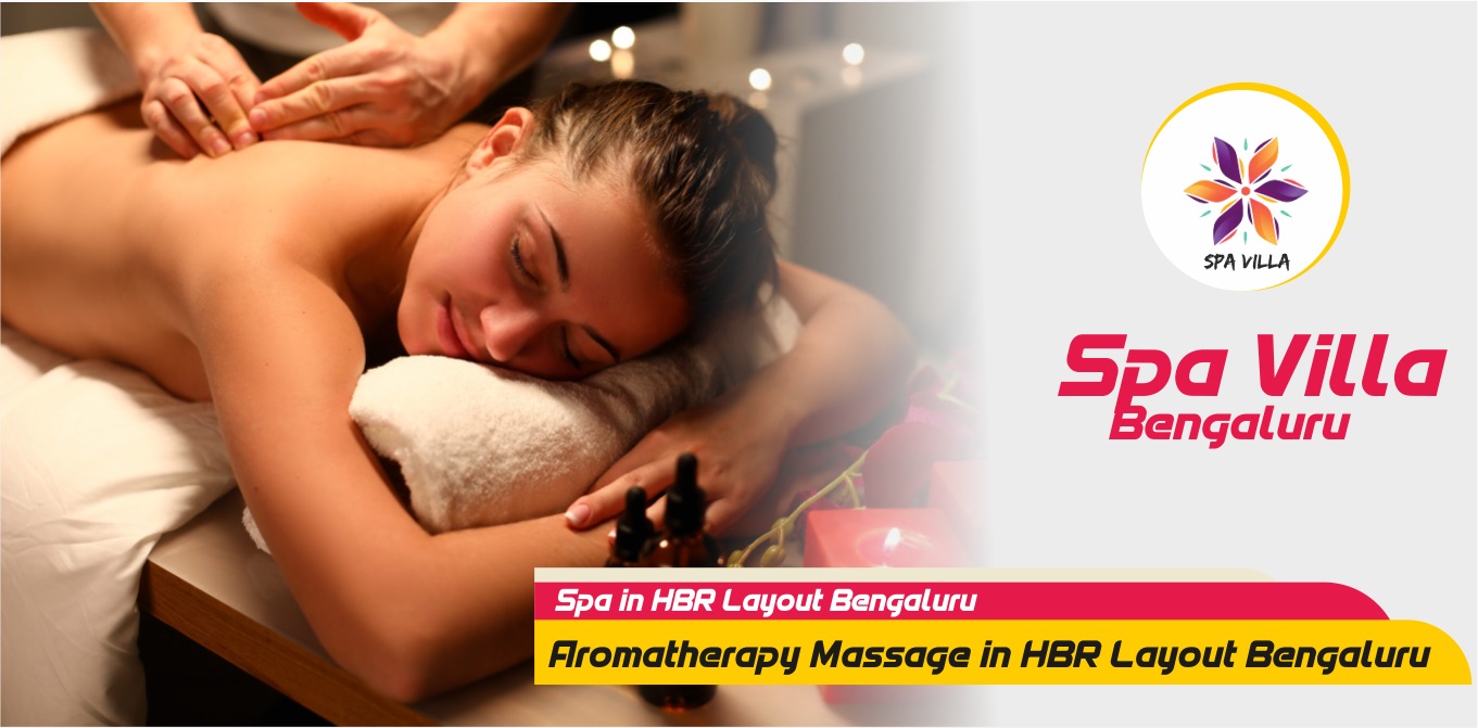 Aromatherapy Massage in HBR Layout Bengaluru